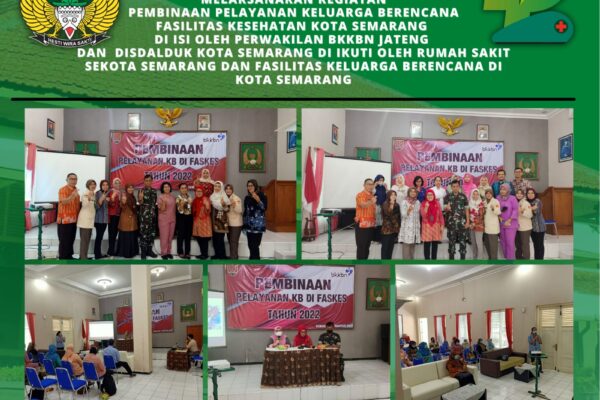 Dinas Pengendalian Penduduk dan Keluarga Berencana Kota Semarang Melaksanakan Kegiatan Pembinaan Pelayanan Program Keluarga Berencana kepada Rumah Sakit dan Fasyankes Kota Semarang di RST Bhakti Wira Tantama