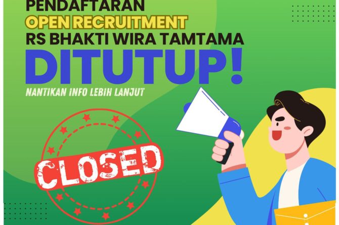 Penutupan Open Recruitment Karyawan RS Bhakti Wira Tamtama